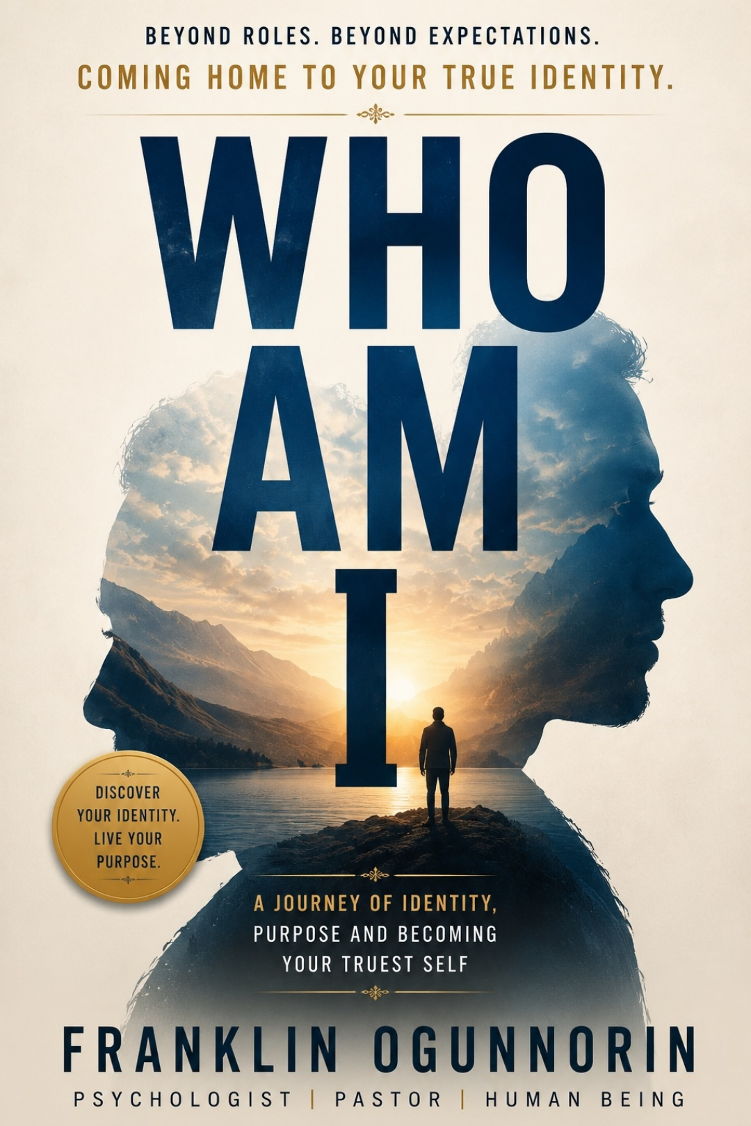 Book cover of Who Am I? — The Philosophy of BE by Franklin Ogunnorin